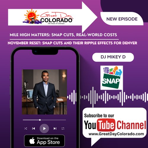 Mile High Matters: SNAP Cuts, Real-World Costs